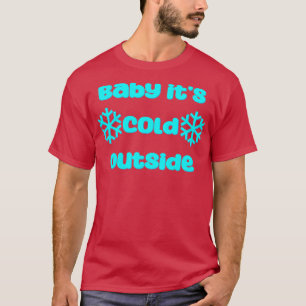 Camiseta Bebê está frio lá fora