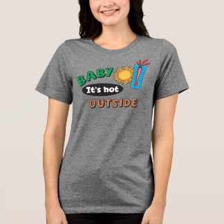 Camiseta Bebê Está Quente Lá Fora Feminino