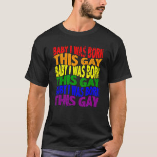 Camiseta Bebê, Eu Era Nascer Este Gay LGBT Gay Lésbica Orgu