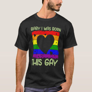 Camiseta Bebê, Eu Era Nascer Neste Orgulho gay Mês Gay LGBT