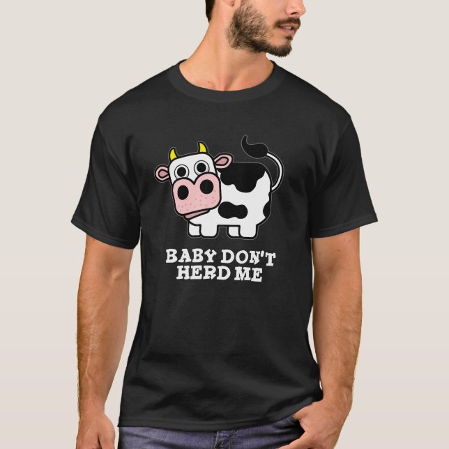 Camiseta Bebê Não Me Mande Uma Vaca Engraçada Pun Dark BG (Frente)