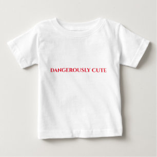 Camiseta bebê "PERIGOSAMENTE BONITA.