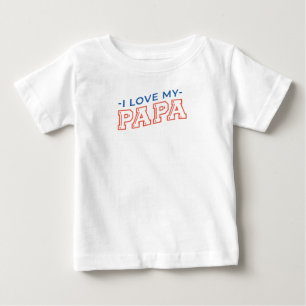 Camiseta Bebê Tee - Design de texto "I Love My Papa"