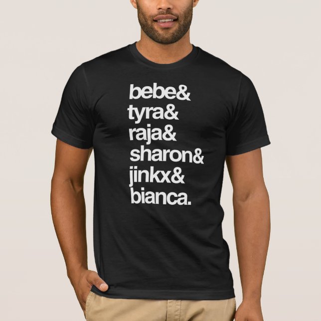 Camiseta Bebe, Tyra, Raja, Sharon, Jinkx, Bianca (Frente)