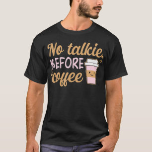 Camiseta bebedor de café Barista Espresso no Talkie antes