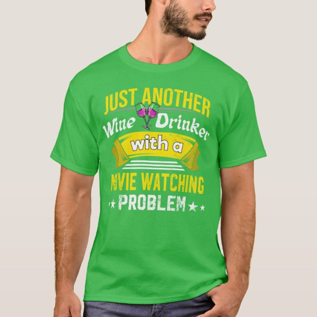 Camiseta Bebedor de Vinho com Problema de Assistir Filmes A (Frente)