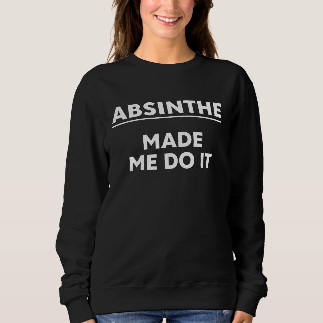 Camiseta Bebedores de Absinto  O Absinto Me Fez Fazer Isso  (Frente)