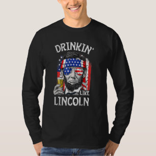Camiseta Bebendo Como Lincoln 4 De Julho Homens Abraham Mer