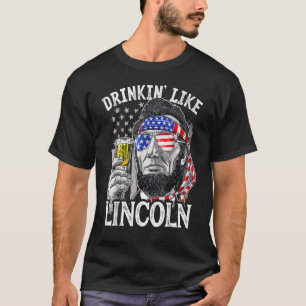 Camiseta Bebendo Como Lincoln 4 De Julho Homens Abraham Mer