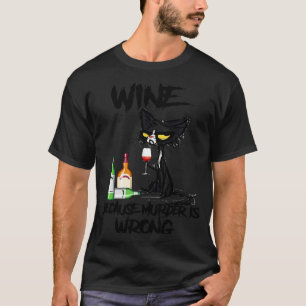 Camiseta Bebendo De Gato Negro Porque O Assassinato É Vinho