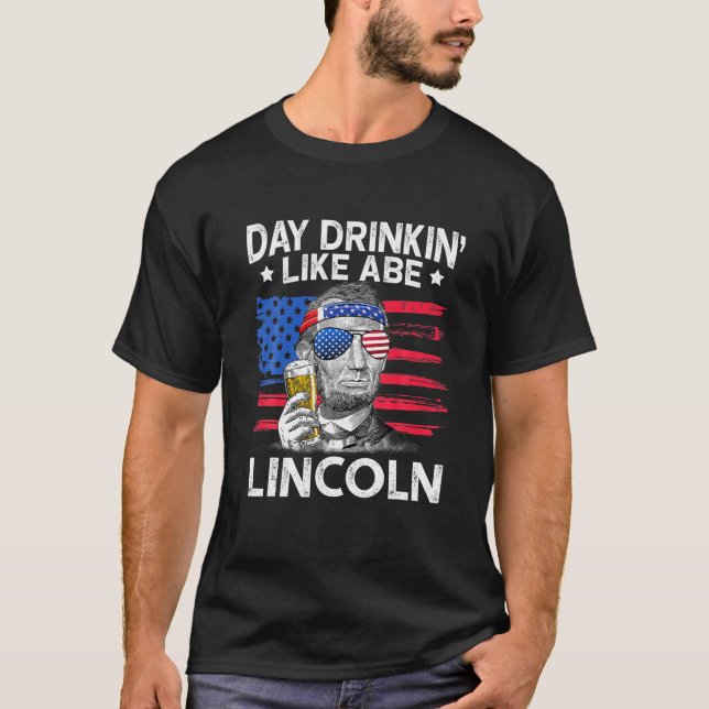 Camiseta Bebendo Do Dia Como Abe Lincoln 4 De Julho De Cerv (Frente)