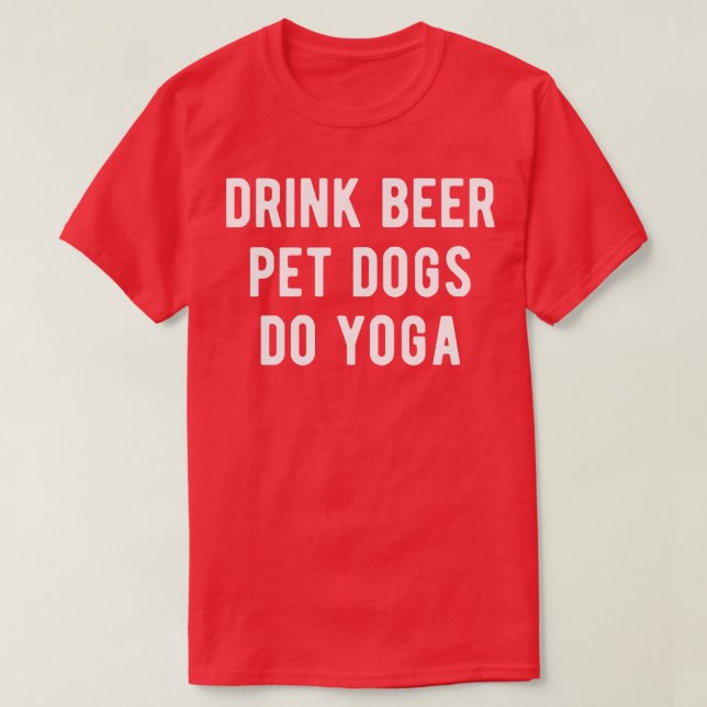 Camiseta Beber Cães De Beer Que Fazem Yoga I (Frente do Design)