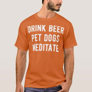 Camiseta Beber Cães De Cerveja Meditar I