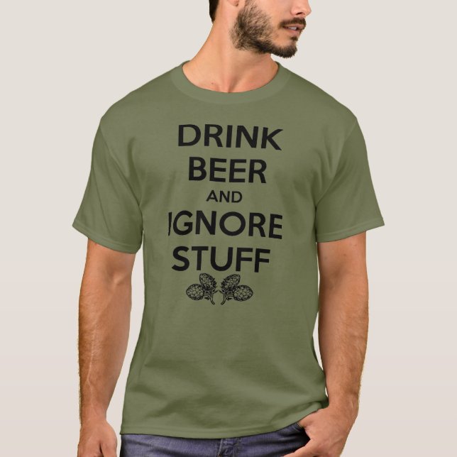 Camiseta Beber Cerveja E Ignorar Coisas (Frente)