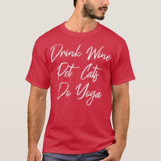 Camiseta Beber Gatos De Beterraba De Vinho Do Yoga III
