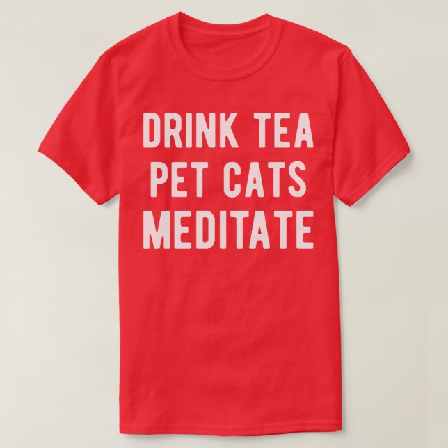 Camiseta Beber Gatos De Pet De Chá Meditar I (Frente do Design)