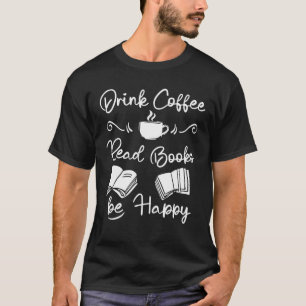 Camiseta Beber Livro De Leitura De Café Seja Feliz Em Ler 