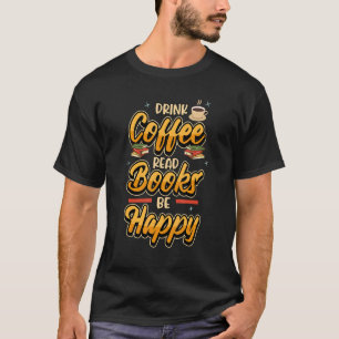 Camiseta Beber Livros De Leitura De Café Seja Feliz Livro D