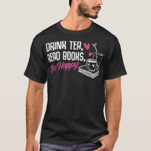 Camiseta Beber Livros De Leitura De Chá É Feliz Lendo Livro