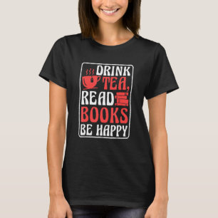Camiseta Beber Livros de Leitura de Chá Seja Feliz Leitura