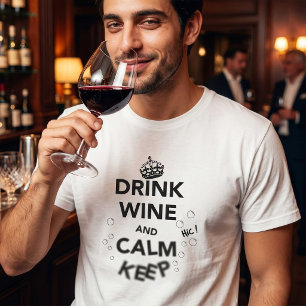 Camiseta Beber vinho e manter a calma