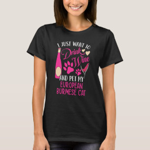 Camiseta Beber vinho e Pet Meu Gato Birmanês Europeu Mãe