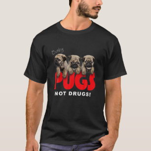 Camiseta , Bebês Pugs, Não Drogas, Cãozinho Engraçado, 