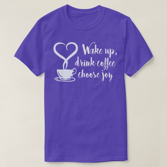 Camiseta Bebida acordar Café Escolha Alegria (Frente do Design)