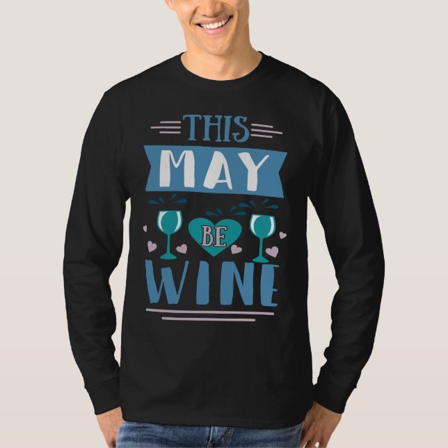 Camiseta Bebida De Vinho Este Pode Ser Vinho (Frente)