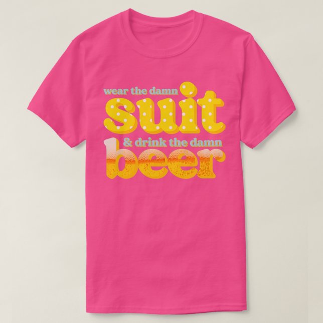 Camiseta Bebida engraçada cerveja usar terno (Frente do Design)