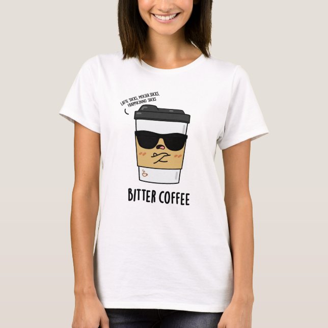 Camiseta Bebida Engraçada Com Café (Frente)