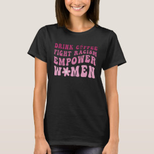 Camiseta Bebida Groovy Café Lute Contra o Racismo Empodere 