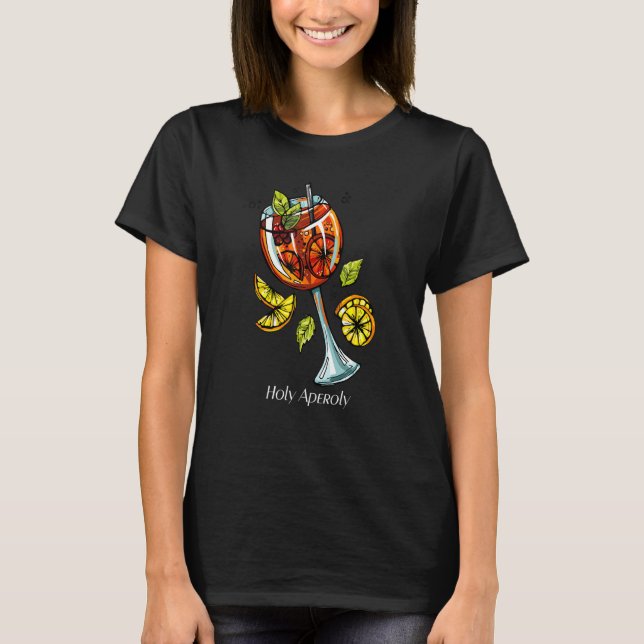 Camiseta Bebida longa de verão Holy Aperoly Cocktail Aperol (Frente)