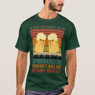 Camiseta Bebidas Engraçadas Por Bebendo De Cerveja Por Dia 