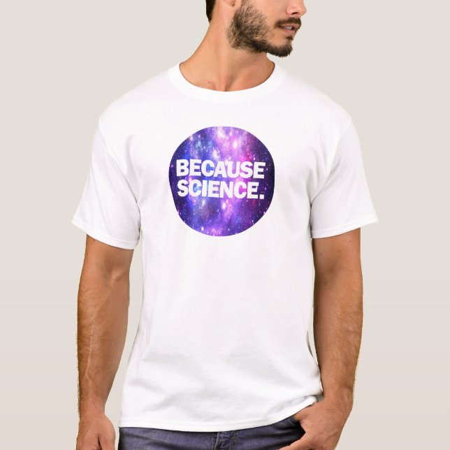 Camiseta Because Science (Frente)