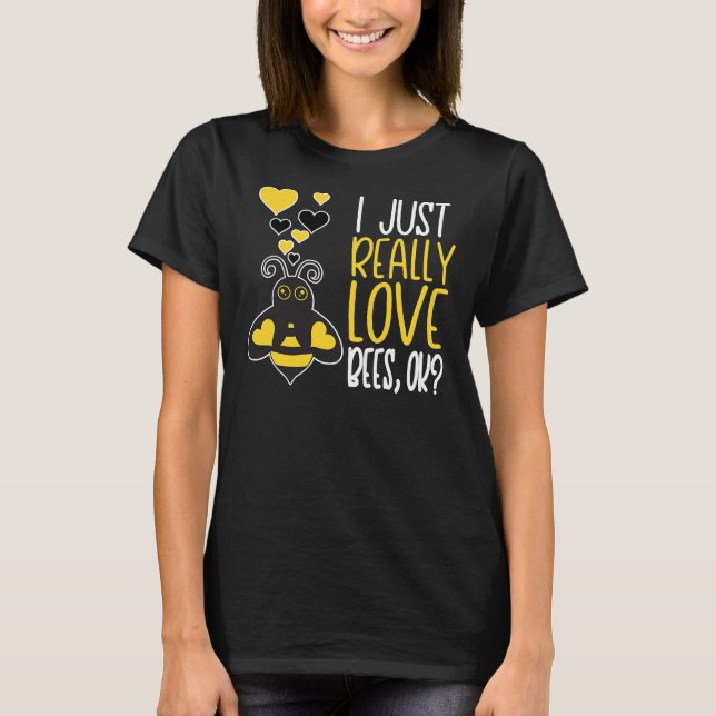 Camiseta Bee Beekeeper Cute Bee Lover I Just Really Love Be (Frente)