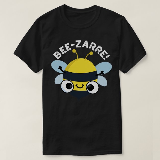 Camiseta Bee Bizarre Cute Bizarre Pun 1 (Frente do Design)