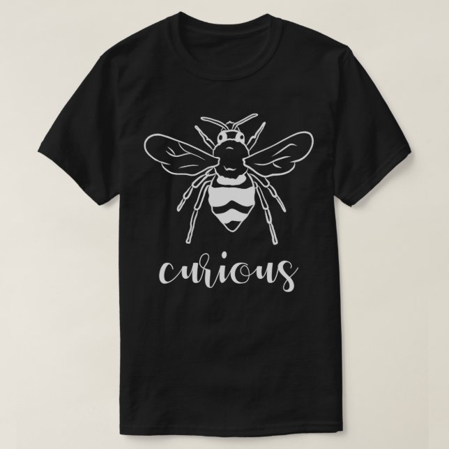 Camiseta Bee Curioso Bee Engraçado Curiosity Science Bee  (Frente do Design)