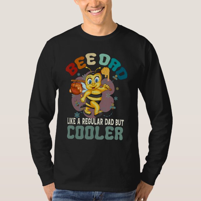 Camiseta Bee Dad Like a Regular Dad But Cooler Bee Lover Ho (Frente)