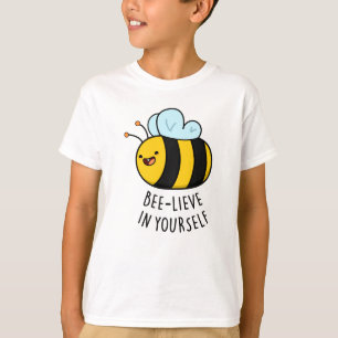 Camiseta Bee-lieve em si mesmo, abelha linda