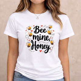 Camiseta Bee Mine Honey Cute Valentine Gift