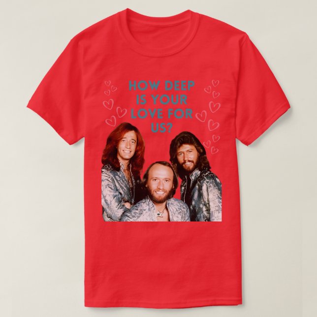 Camiseta BeeGees Como É Profundo O Seu Amor Para Nós (Frente do Design)