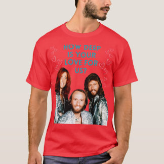 Camiseta BeeGees Como É Profundo O Seu Amor Para Nós