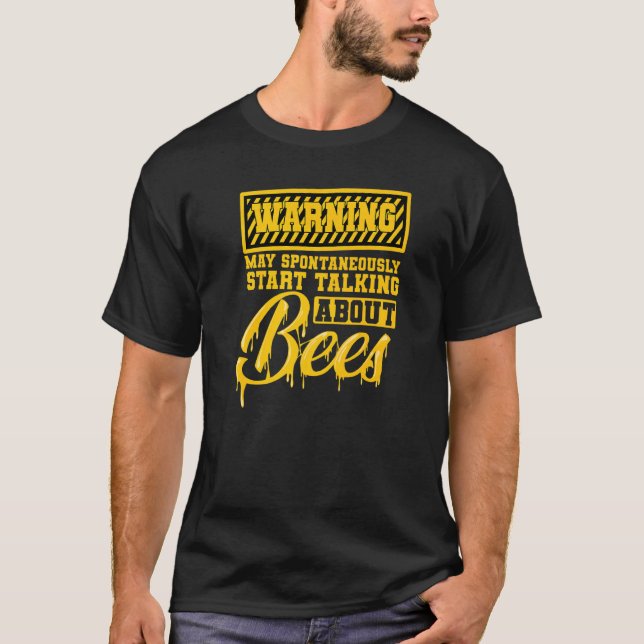 Camiseta Beekeeper Bees Honey Warning Talking about Bees (Frente)