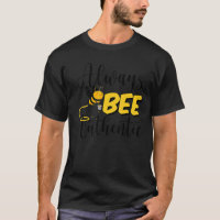 Beekeeper Engraçado Sempre Bee Authentic Honey Bee