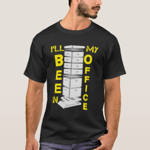 Camiseta Beekeeper Honey Bee Hive Eu Vou Estar No Meu Escri
