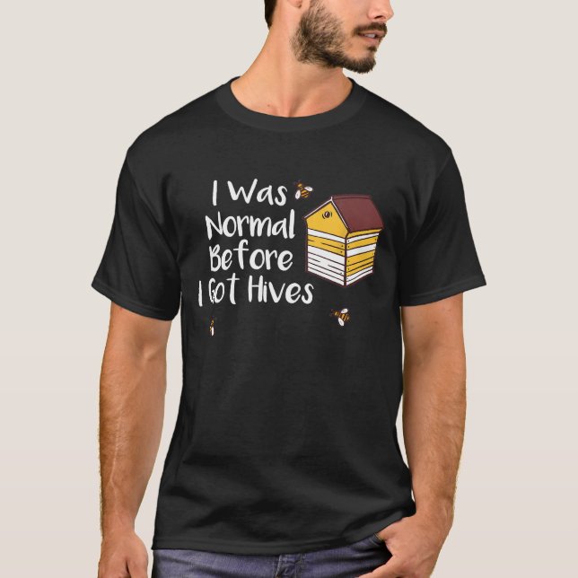 Camiseta Beekeeper Querida Eu Era Normal Antes De Ter Hiv (Frente)