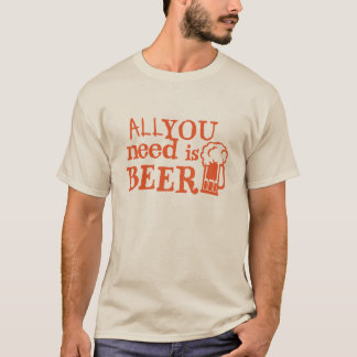 Camiseta beer all you need citation biere alcool humour