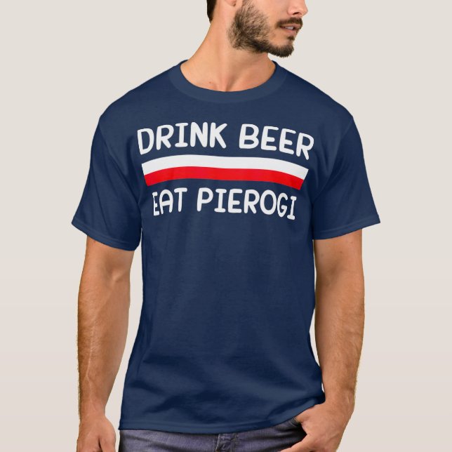 Camiseta Beer Beer Coma Pierogi Polônia Flag Presente Polon (Frente)