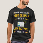 Camiseta Beer Drinker Data Science<br><div class="desc">Design fantástico para aqueles que adoram a Data Science. Muito obrigado.</div>